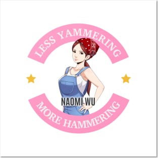 Naomi Wu Logo- Less Yammering, More Hammering Posters and Art